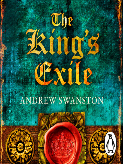 Title details for The King's Exile by Andrew Swanston - Available